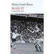 Séville 82 France-Allemagne : le match du siècle - broché - Pierre