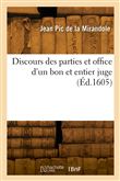 Discours des parties et office d'un bon et entier juge