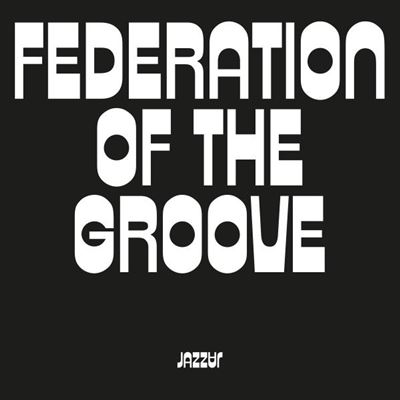 Federation Of The Groove