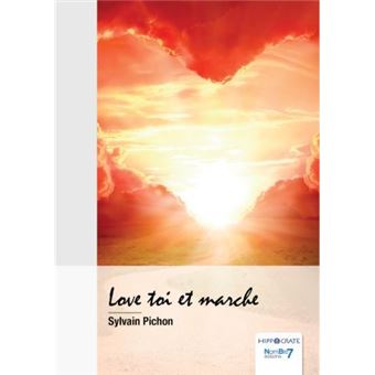 Love toi et marche
