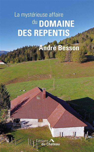 La mystérieuse affaire du domaine des repentis