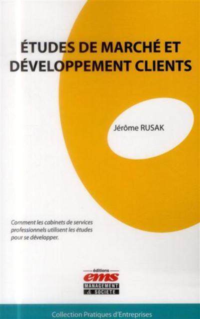 Etudes de marché et développements clients - Jérôme Rusak - broché