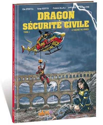 Dragon Sécurité civile T01 le secret de Nîmes
