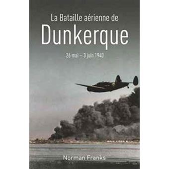 La bataille aérienne de Dunkerque
