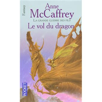 La Ballade De Pern Tome 1 La Grande Guerre Des Fils Volume 1 Tome 1 La Grande Guerre Des Fils Tome 1 Le Vol Du Dragon Anne Mccaffrey Poche Achat Livre Fnac La Ballade De Pern Tome 1 La Grande Guerre Des Fils Volume 1 Tome 1 La Grande Guerre Des Fils Tome 1 Le Vol Du Dragon Anne Mccaffrey Poche Achat Livre Fnac