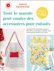 Tout le monde peut coudre des accessoires pour enfants