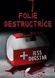 Folie destructrice