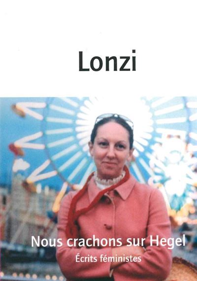 Nous crachons sur Hegel - Carla Lonzi - broché