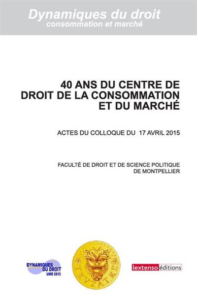 40 ans du centre de droit de la consommation et du marche