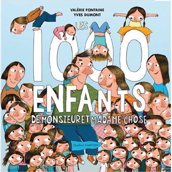 Les 1000 enfants de monsieur et madame Chose