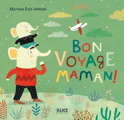 Bon voyage, maman !