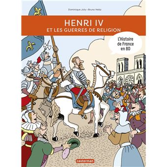 Henri IV et les guerres de Religion