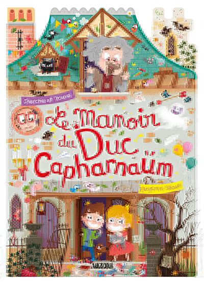 Le manoir du duc capharnaüm - Benjamin Bécue - cartonné