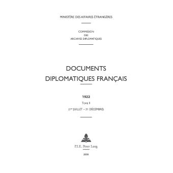 Documents Diplomatiques Français 1922 - Tome II (1er Juillet - 31 ...