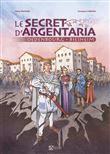 BD Le Secret d'Argentaria. Oedenbourg Biesheim
