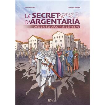 BD Le Secret d'Argentaria. Oedenbourg Biesheim