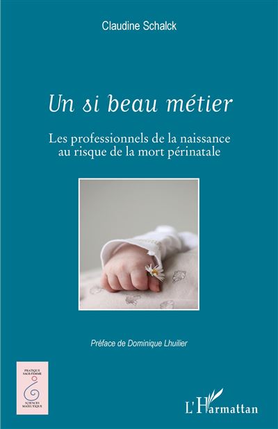 Un si beau métier -  Claudine Schalck - broché
