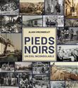 Pieds-noirs. Un exil inconsolable
