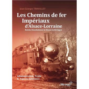 Les chemins de fer impériaux d'Alsace-Lorraine