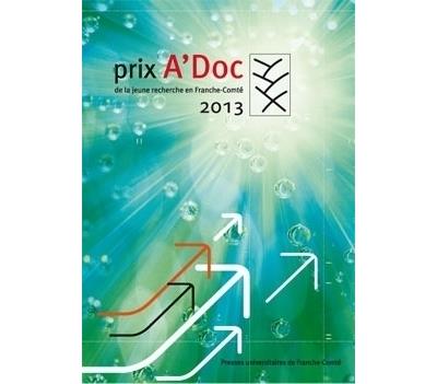 Prix A'Doc de la jeune recherche en Franche-Comté 2013