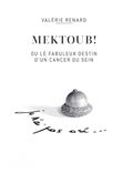 Mektoub ou l'incroyable destin d'un cancer du sein