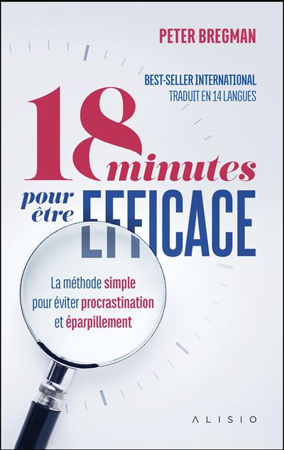 18 minutes pour être efficace - Peter Bregman - broché