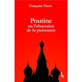 Poutine ou l'obsession de la puissance