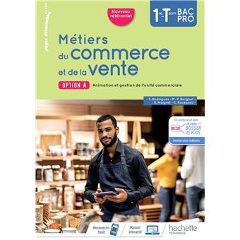 Métiers du commerce et de la vente option A 1re/Term Bac Pro - livre élève - Éd. 2020