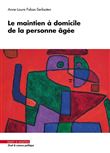 Le maintien à domicile de la personne âgée
