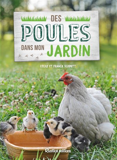 Des Poules Dans Mon Jardin Broch C Cile Schmitt Franck Schmitt Achat Livre Fnac