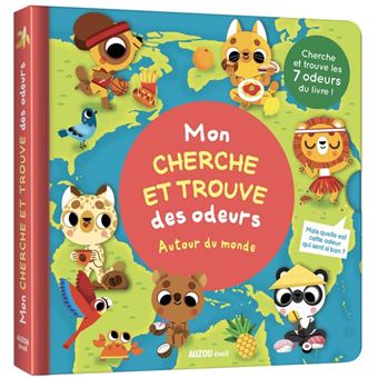 Mon livre des odeurs et des couleurs - mon cherche et trouve des odeurs - autour du monde