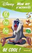 Disney Mon kit d'activités - Be cool !