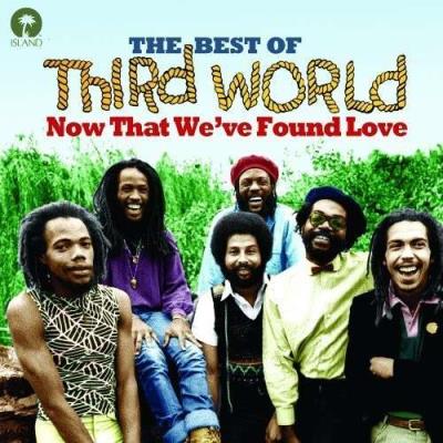 The best of Third World : Now that we've found love
