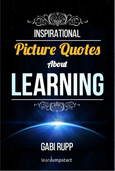 Learning Quotes: Inspirational Picture Quotes about Learning and ...