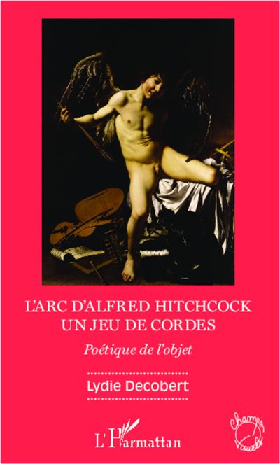 L'arc d'Alfred Hitchcock - Lydie Decobert - broché