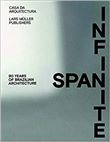 Infinite Span : 90 Years of Brazilian Architecture