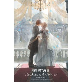 Final Fantasy XV: The Dawn of the Future - ebook (ePub) - Jun