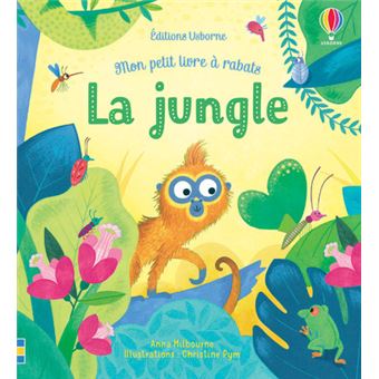 La jungle - Mon petit livre à rabats