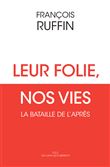 Leur folie, nos vies