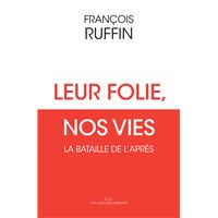 Leur folie, nos vies