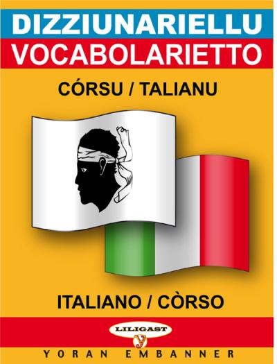 Dizziunariellu vocabolarietto Corse-Italien / Italien-Corse - Yoran Embanner
