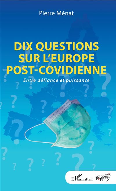 Dix questions sur l'Europe post-covidienne - Pierre Menat - broché