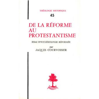 De la réforme au protestantisme