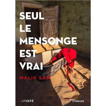 Seul le mensonge est vrai