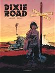 Dixie Road - Dixie Road - Intégrale complète