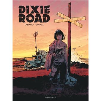 Dixie RoadDixie Road - Dixie Road - Intégrale complète