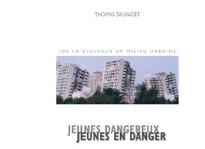 Jeunes dangereux, jeunes en danger