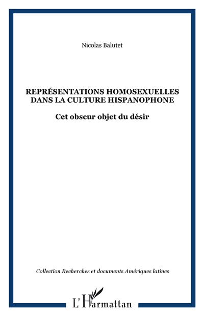 Représentations homosexuelles dans la culture hispanophone - Nicolas Balutet - broché