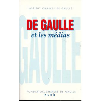 De gaulle et les medias