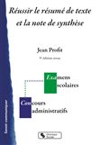 Réussir le résumé de texte et la note de synthèse